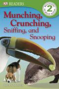 Munching, Crunching, Sniffing and Snooping