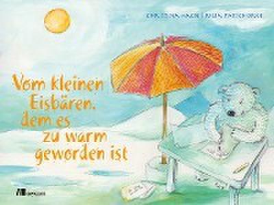 Vom kleinen Eisbären, dem es zu warm geworden ist
