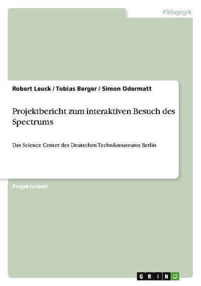 Projektbericht zum interaktiven Besuch des Spectrums