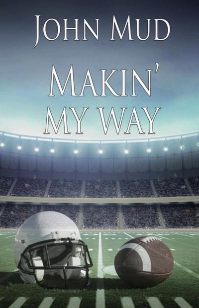 Makin’ My Way