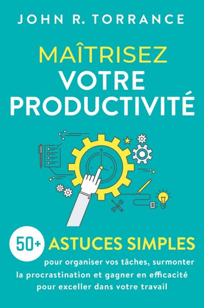 Maîtrisez votre productivité