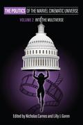 The Politics of the Marvel Cinematic Universe, Volume 2