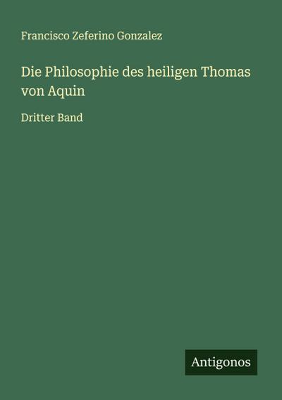 Die Philosophie des heiligen Thomas von Aquin