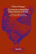 Certezze estetiche Incertezze etiche