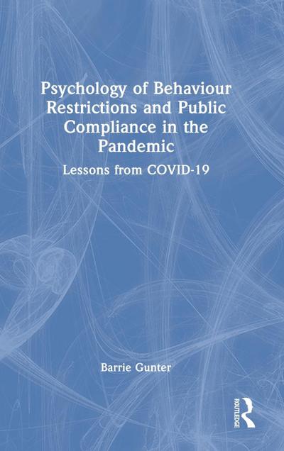 Psychology of Behaviour Restrictions and Public Compliance in the Pandemic