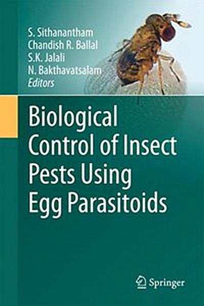 Biological Control of Insect Pests Using Egg Parasitoids