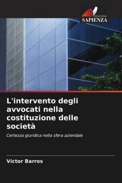 L’intervento degli avvocati nella costituzione delle società