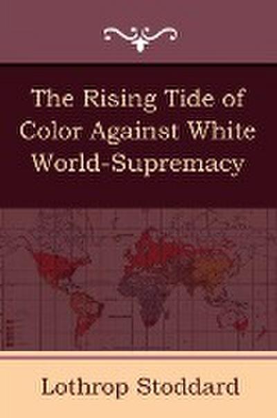 The Rising Tide of Color Against White World-Supremacy