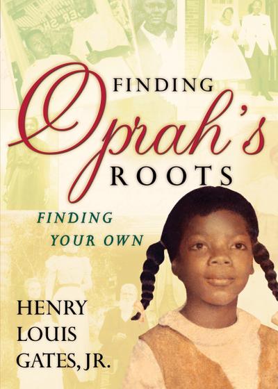 Finding Oprah’s Roots