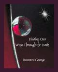 Finding our Way through the Dark