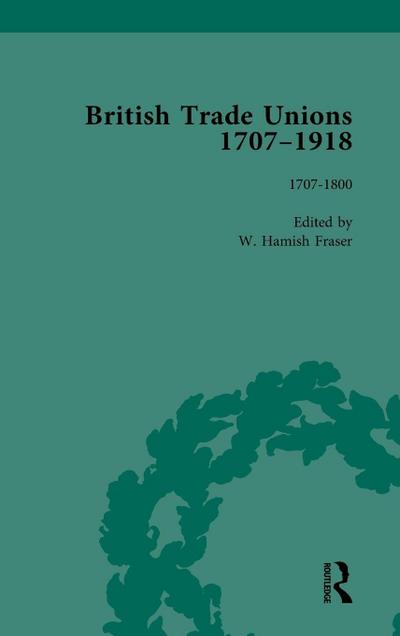 British Trade Unions, 1707-1918, Part I, Volume 1