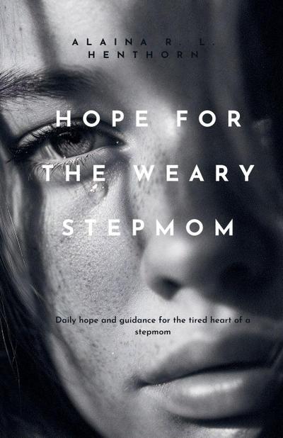 Hope For The Weary Stepmom