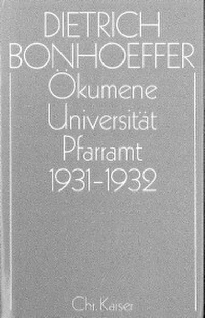 Ökumene, Universität , Pfarramt 1931-1932