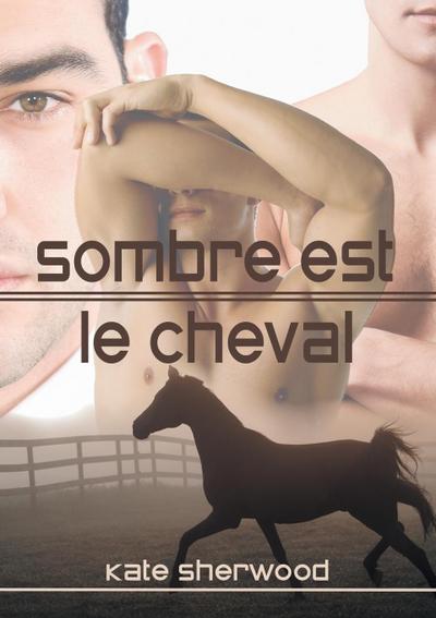 Sombre est le cheval