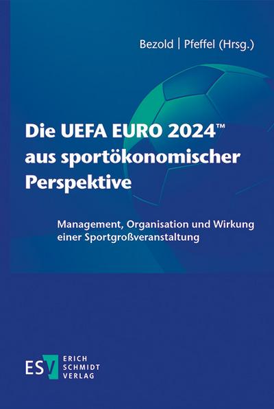 Die UEFA EURO 2024? aus sportökonomischer Perspektive
