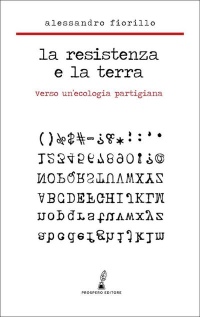 La Resistenza e la terra. Verso un’ecologia partigiana