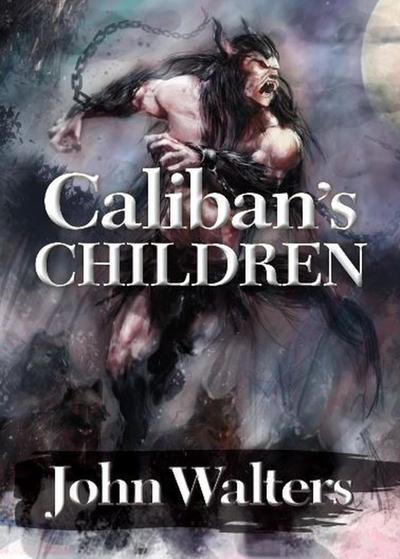 Caliban’s Children