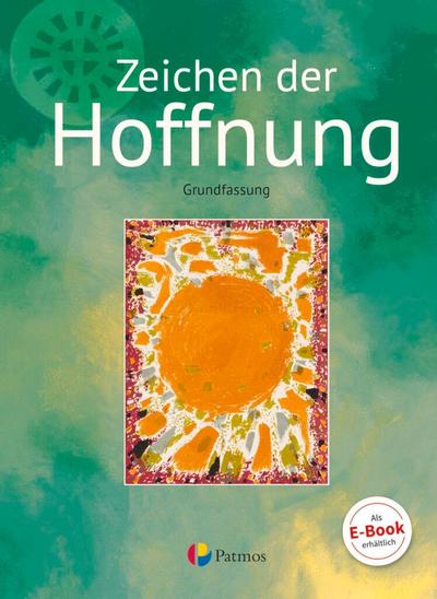 Religion Sekundarstufe I Band 3- Grundfassung - Zeichen der Hoffnung