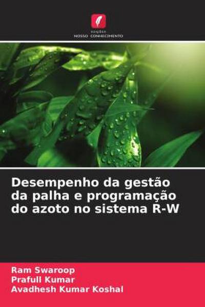 Desempenho da gestão da palha e programação do azoto no sistema R-W