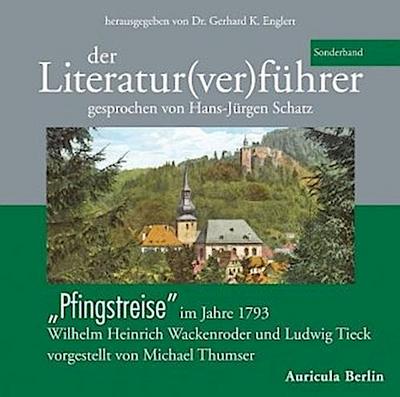 Der Literatur(ver)führer "Pfingstreise" im Jahre 1793, 2 Audio-CDs