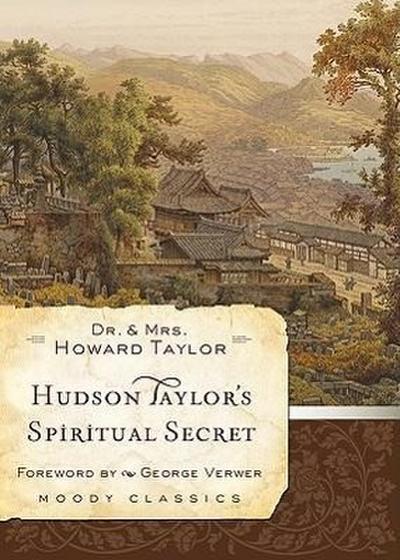 Hudson Taylor’S Spiritual Secret