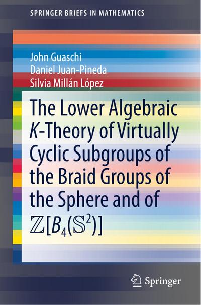 The Lower Algebraic K-Theory of Virtually Cyclic Subgroups of the Braid Groups of the Sphere and of ZB4(S2)
