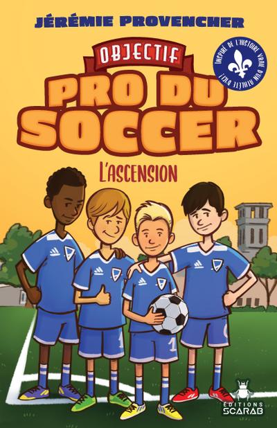 Objectif - Pro du Soccer, t2 - L’ascension