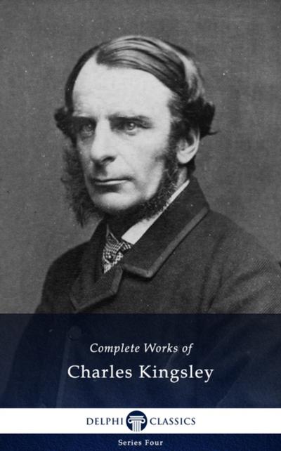 Complete Works of Charles Kingsley (Illustrated)