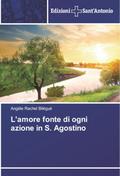 L’amore fonte di ogni azione in S. Agostino
