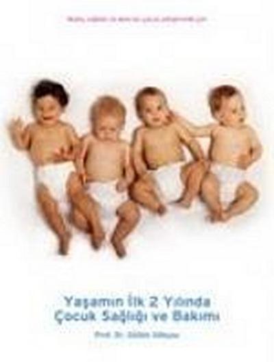 Yasamin Ilk 2 Yilinda Cocuk Sagligi ve Bakimi