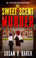 The Sweet Scent of Murder (Mavis Davis Mysteries, #2)