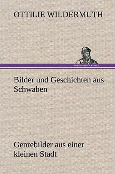 Bilder und Geschichten aus Schwaben