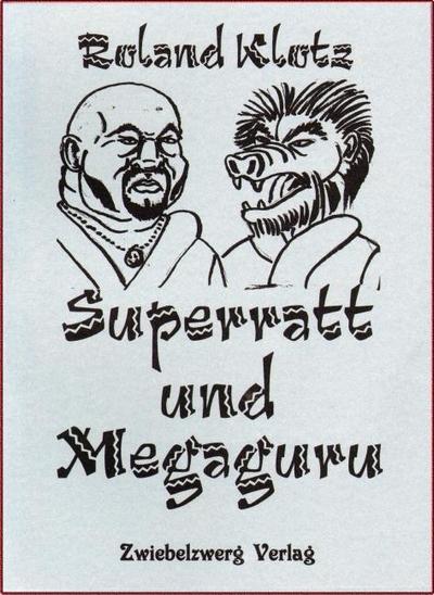 Superratt und Megaguru