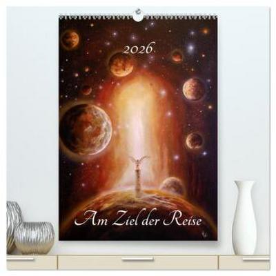 Am Ziel der Reise (hochwertiger Premium Wandkalender 2026 DIN A2 hoch), Kunstdruck in Hochglanz