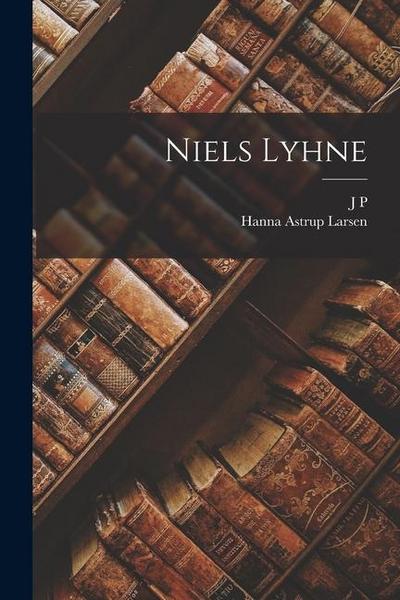 Niels Lyhne - Hanna Astrup Larsen