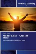 Weiter Geist - Grosses Herz!