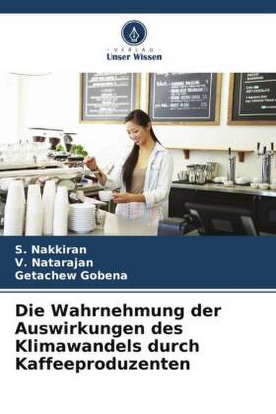 Die Wahrnehmung der Auswirkungen des Klimawandels durch Kaffeeproduzenten