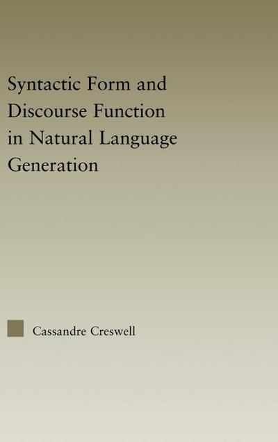 Syntactic Form and Discourse Function in Natural Language Generation