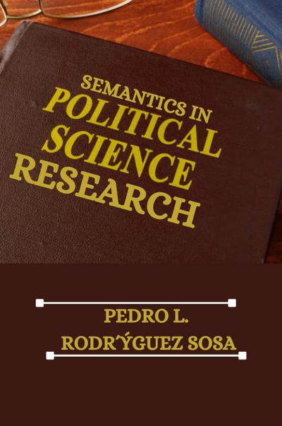 Semantics in Political Science Research