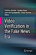 Video Verification in the Fake News Era