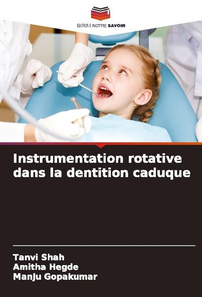 Instrumentation rotative dans la dentition caduque