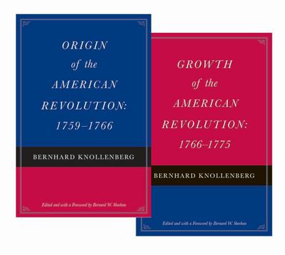 Origin of the American Revolution: 1759-1766 and Growth of the American Revolution: 1766-1775