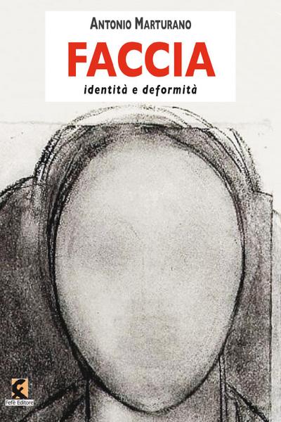 Marturano, A: Faccia. Identità e deformità