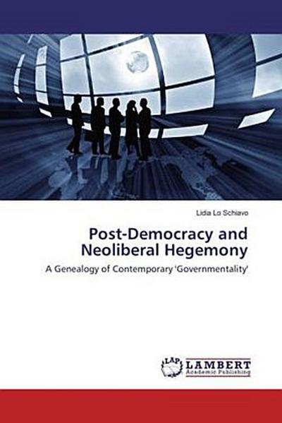 Post-Democracy and Neoliberal Hegemony
