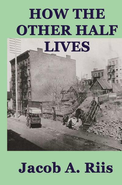 How the Other Half Lives