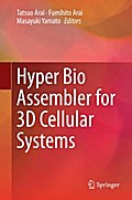 Hyper Bio Assembler for 3D Cellular Systems