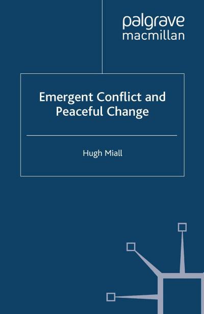 Emergent Conflict and Peaceful Change