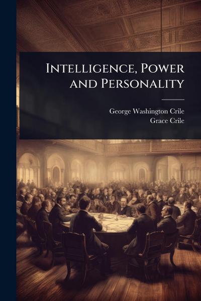 Intelligence, Power and Personality