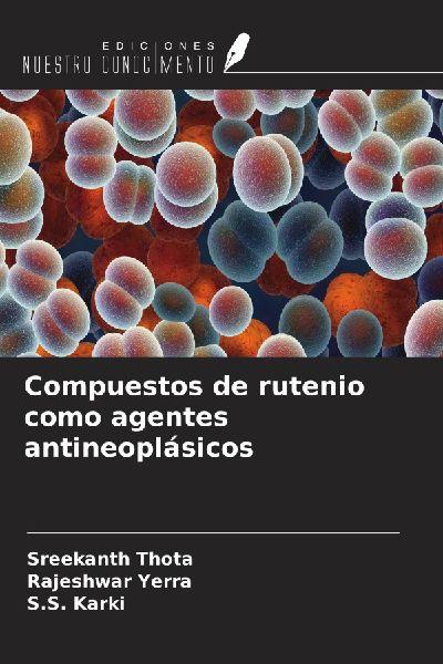 Compuestos de rutenio como agentes antineoplásicos