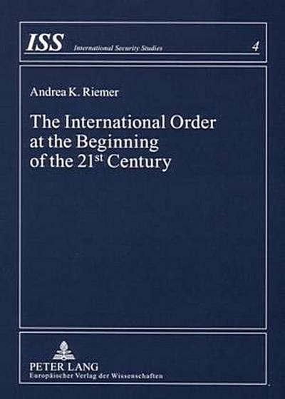 The International Order at the Beginning of the 21 st Century